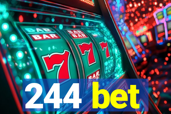 244 bet